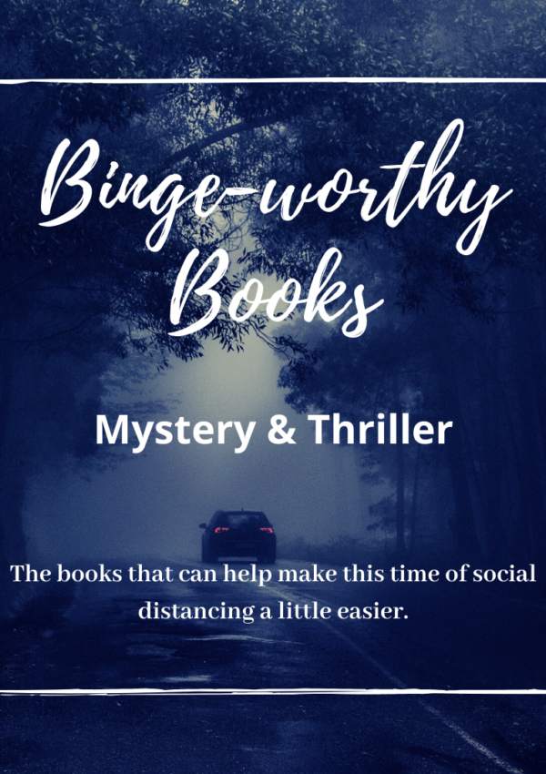 Binge-worthy Books: Mysteries & Thrillers