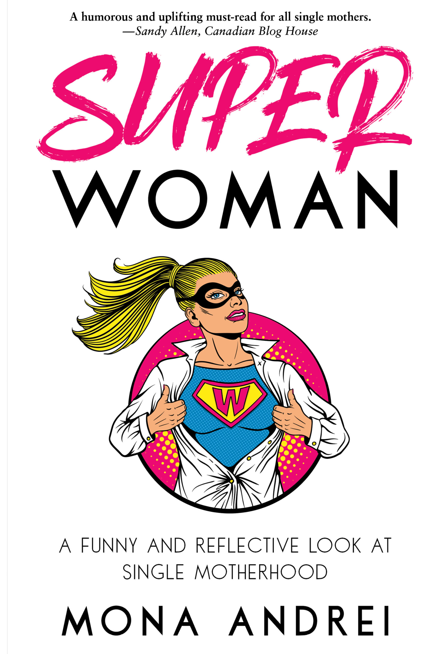 Superwoman: A Funny and Reflective Look at Single Motherhood